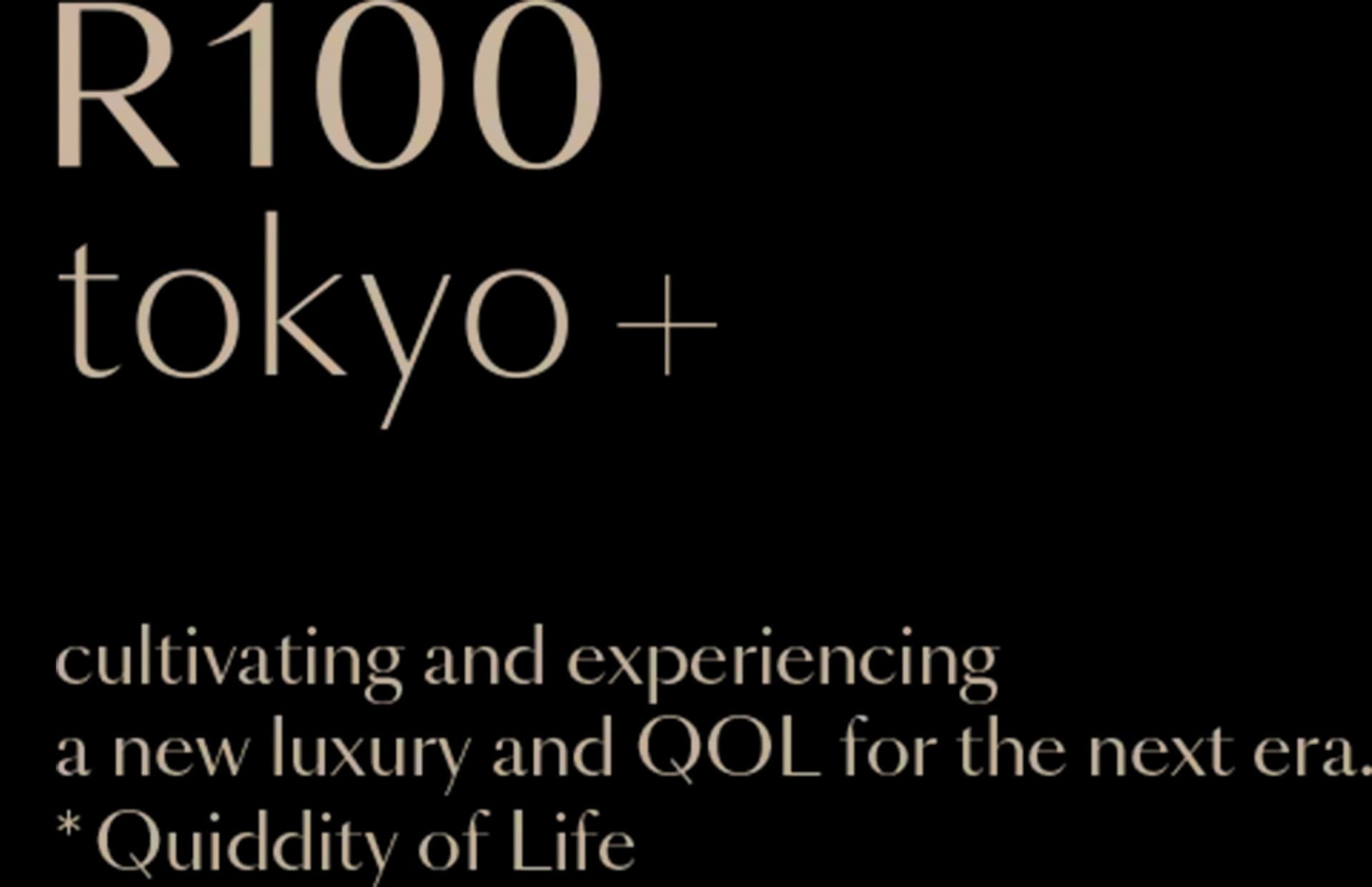 R100 tokyo｜Curiosity